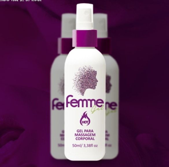 Comprar Femme Gel em Acarape - Ceará