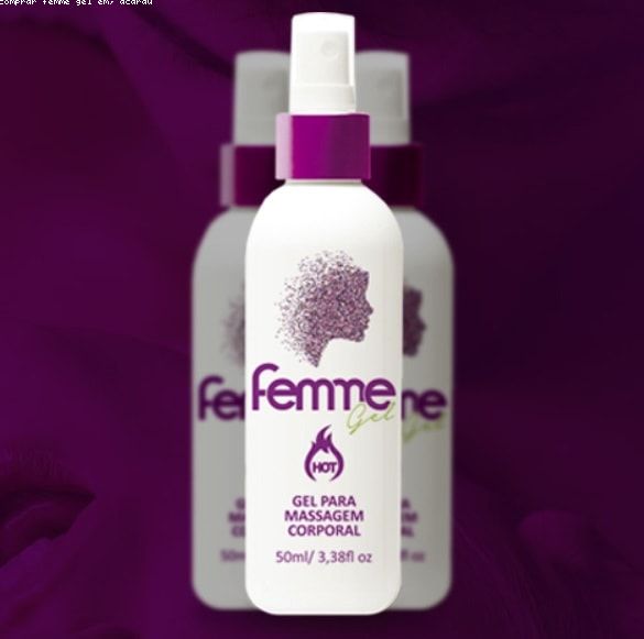 Comprar Femme Gel em Acaraú - Ceará