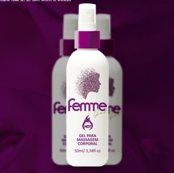 Comprar Femme Gel em Santo Antônio do Aracanguá - São Paulo
